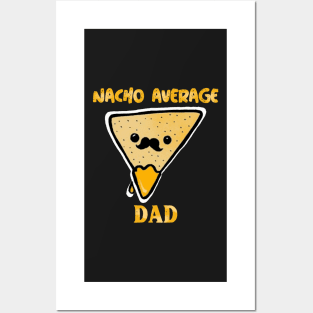 Nacho average dad Posters and Art